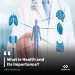What is Health and Its Importance?