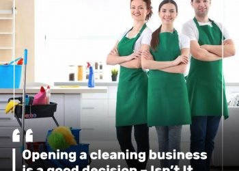 Opening a cleaning business is a good decision – Isn’t It?