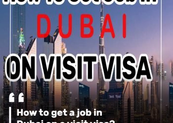 How to get a job in Dubai on a visit visa?