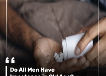 Do All Men Have Impotence in Old Age?