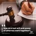 How do a last will and power of attorney work together?