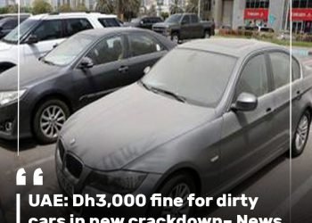 UAE: Dh3,000 fine for dirty cars in new crackdown – News