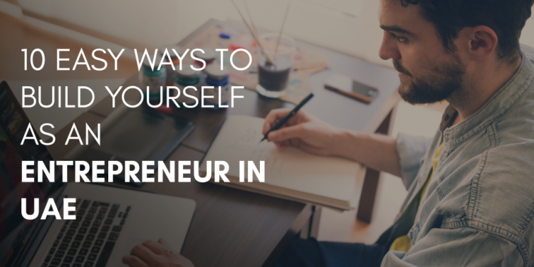 10-ways-to-build-yourself-as-an-entreprenuer-in-uae