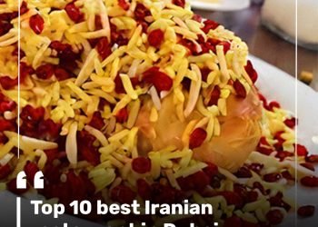 Top 10 best Iranian restaurant in Dubai