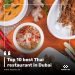 Top 10 best Thai restaurant in Dubai