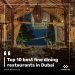 Top 10 best fine dining restaurants in Dubai
