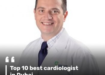 Top 10 best cardiologist in Dubai