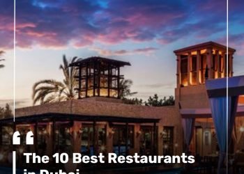 The 10 Best Restaurants in Dubai