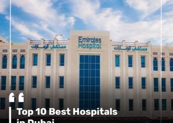 Top 10 Best Hospitals in Dubai