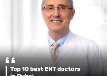 Top 10 best ENT doctors in Dubai