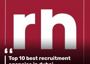 Top 10 best recruitment agencies in dubai
