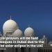 Special prayers will be held at Mosques in Dubai due to the partial solar eclipse in the UAE