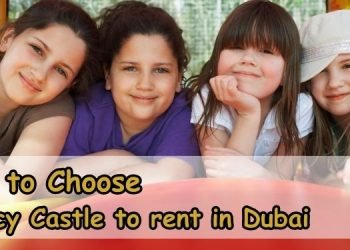 How to choose bouncy castle to rent in Dubai